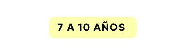 7 a 10 años